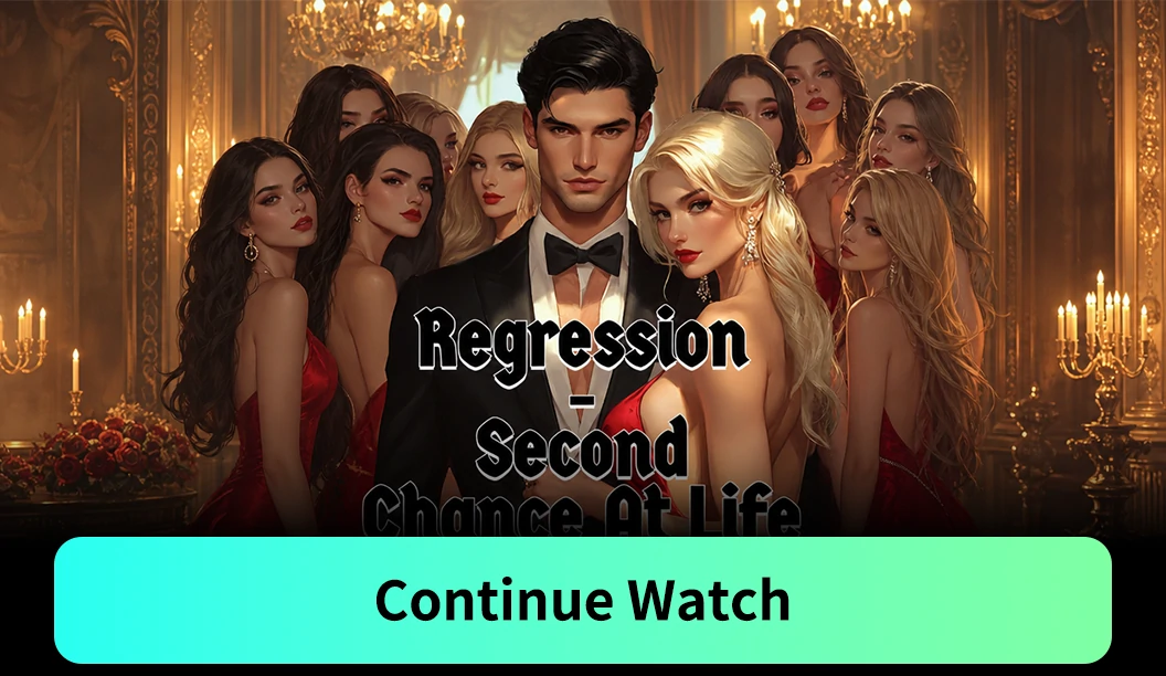 Regression - Second Chance At Life